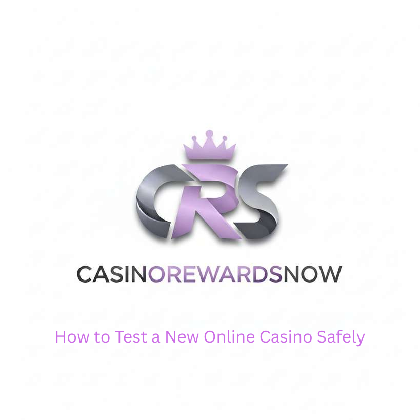 How to Test a New Online Casino Safely