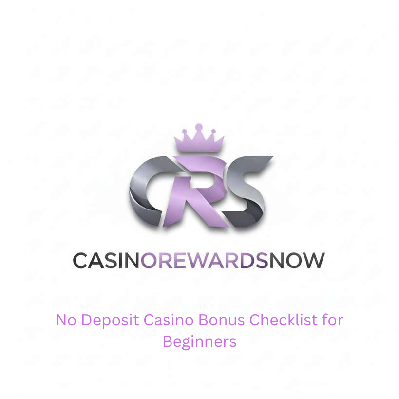 No Deposit Casino Bonus Checklist for Beginners